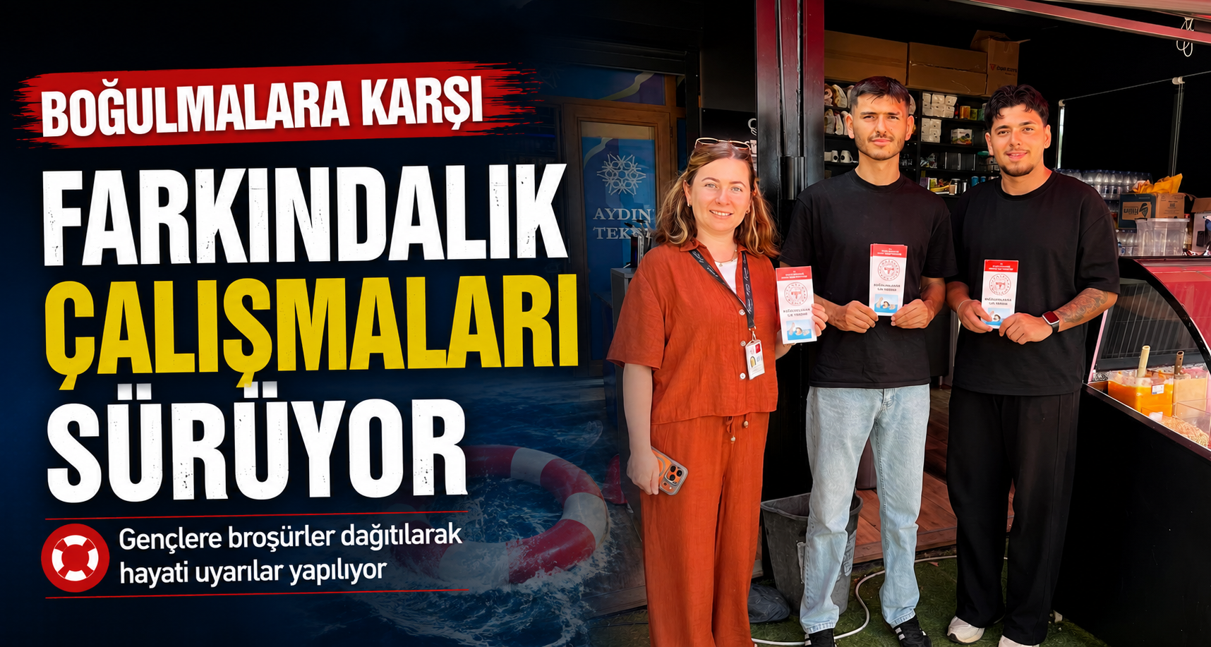 Boğulmalara Karşı Farkındalık Çalışmaları Sürüyor