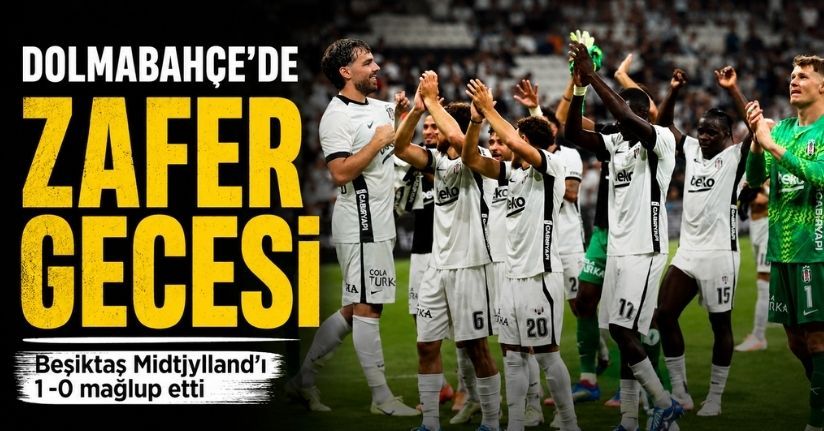 Beşiktaş yeni sezona galibiyetle başladı