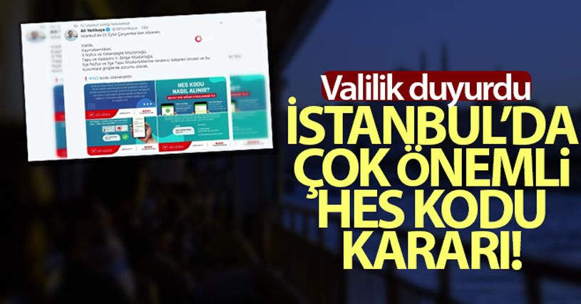 İstanbul'da kamu kurumlarına HES kodu ile girilecek