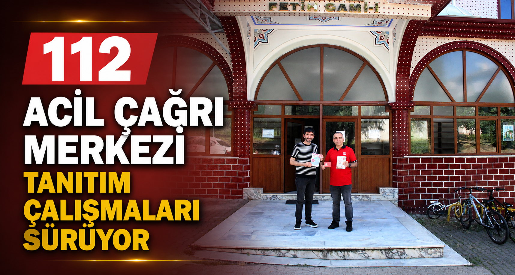 112 Acil Çağrı Merkezi tanıtım çalışmaları sürüyor