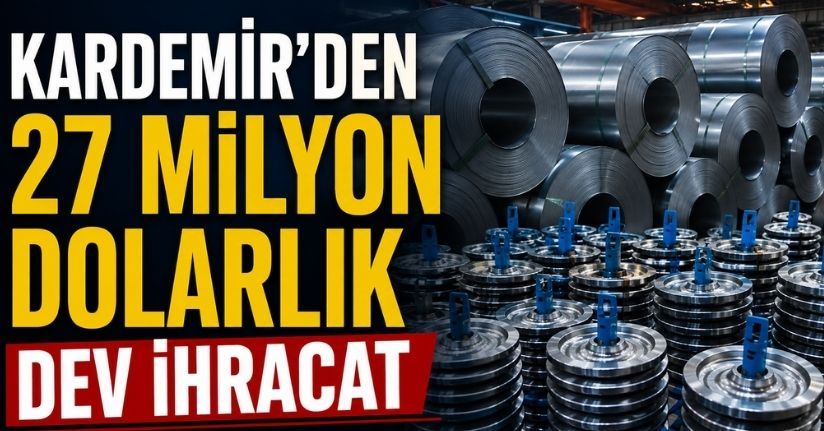 KARDEMİR’den 27 milyon dolarlık dev ihraca