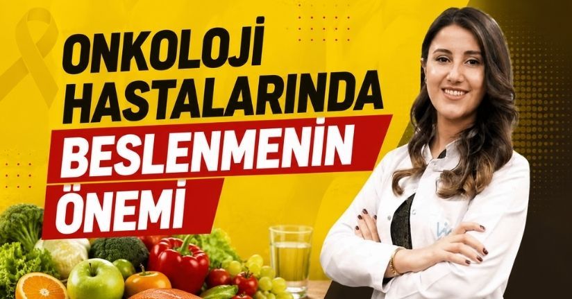 Onkoloji hastalarında beslenmenin önemi