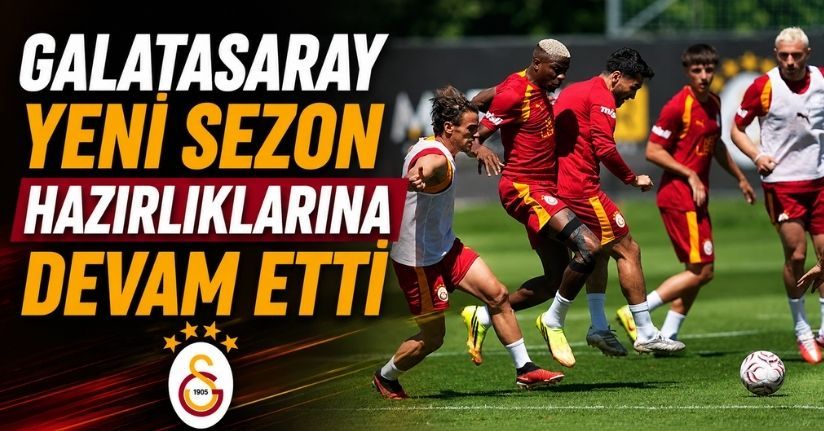 Galatasaray yeni sezon hazırlıklarına devam etti