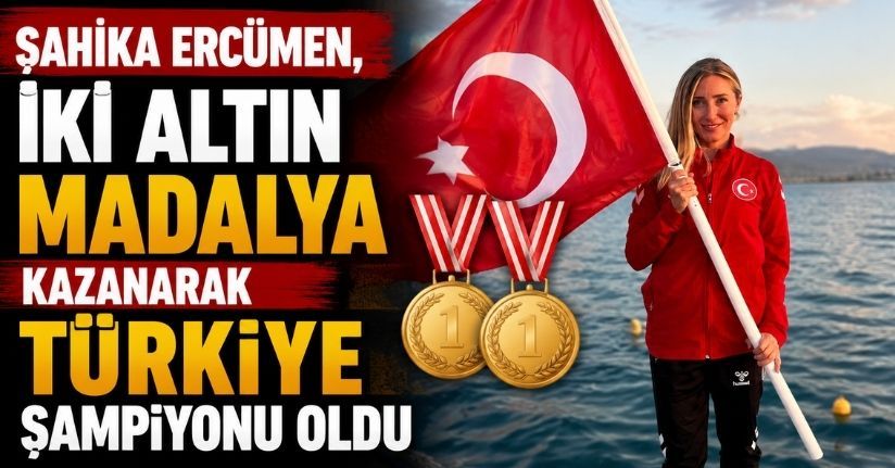 Şahika Ercümen, iki altın madalya kazanarak Türkiye şampiyonu oldu