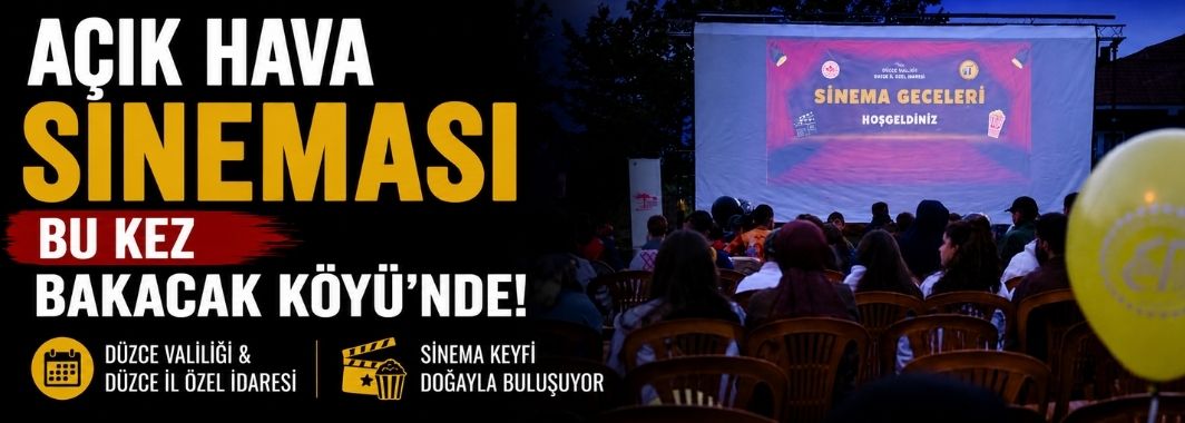 Açık hava sineması bu kez Bakacak köyünde