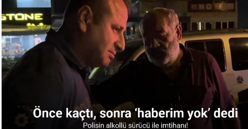 Polisten kaçtı, ‘haberim yok’ dedi