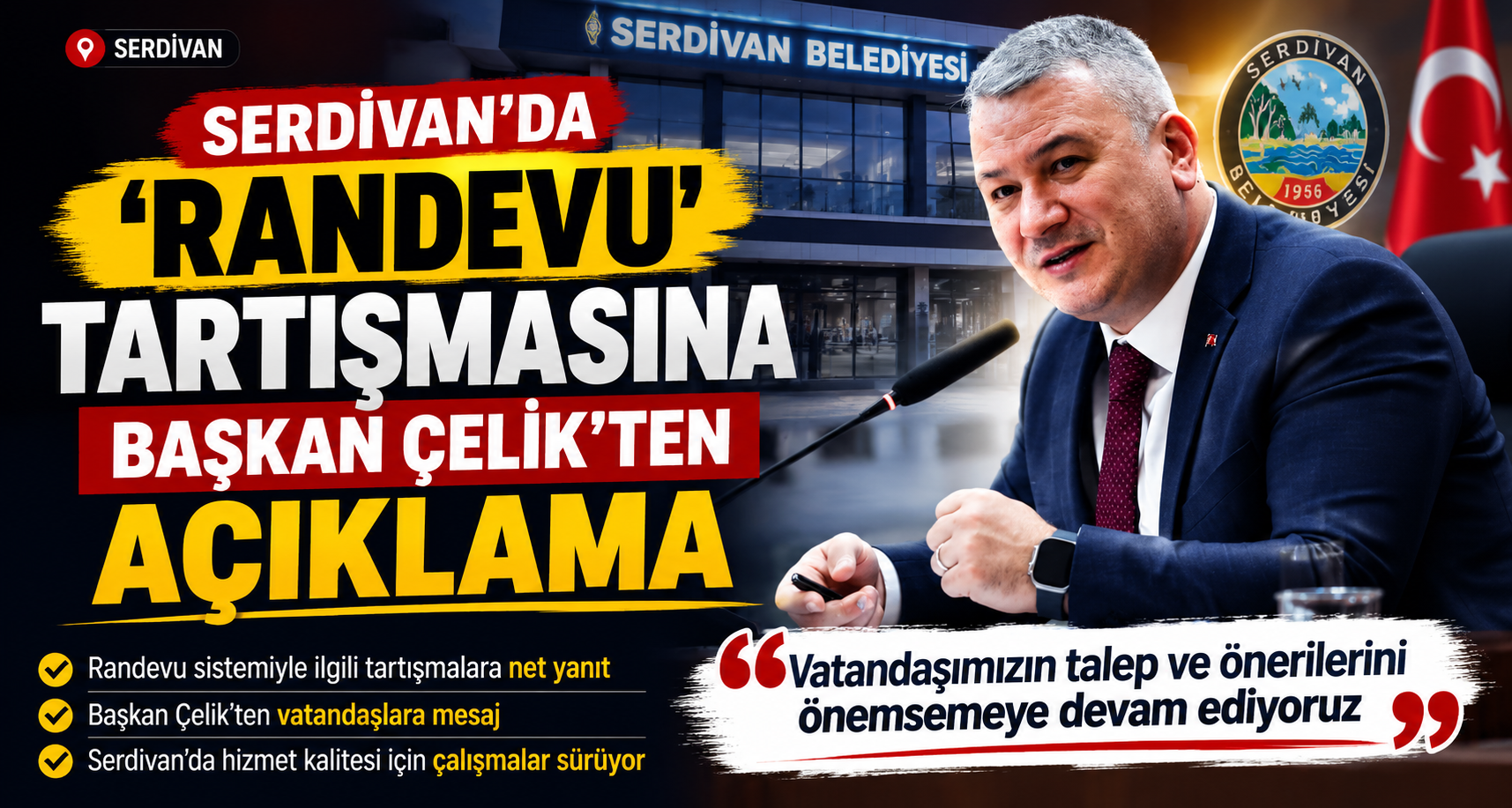 Serdivan’da ’randevu’ tartışmasına Başkan Çelik’ten açıklama
