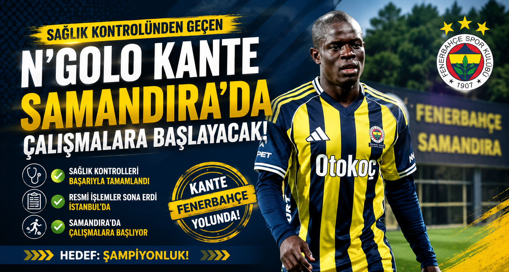 Sağlık kontrolünden geçen N’Golo Kante, Samandıra’da çalışmalara başlayacak