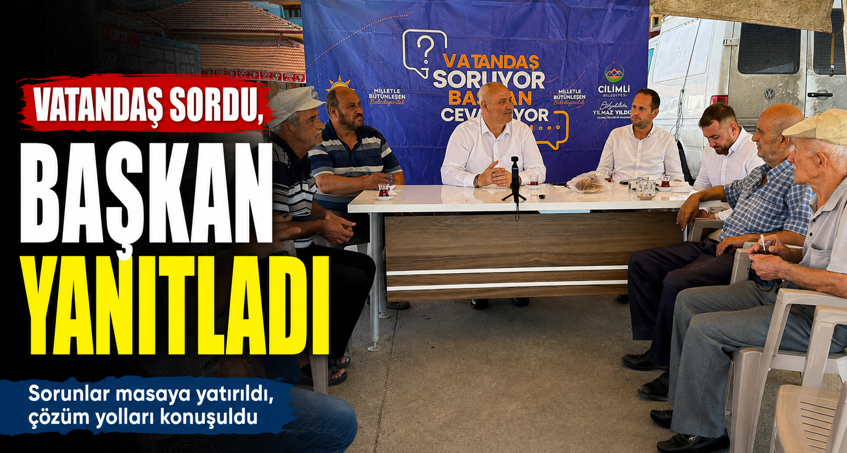 Çilimli’de vatandaş sordu, Başkan Yıldız yanıtladı