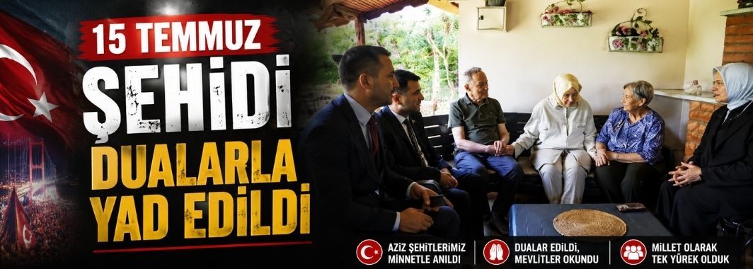 15 Temmuz Şehidi Dualarla Yad Edildi