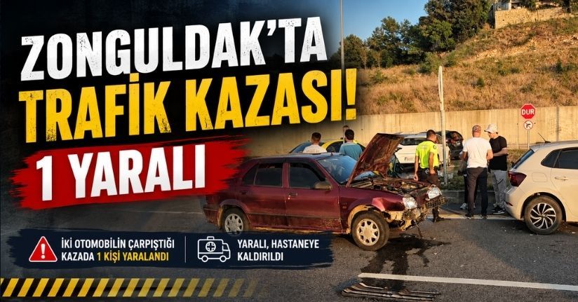 Zonguldak’ta trafik kazası: 1 yaralı