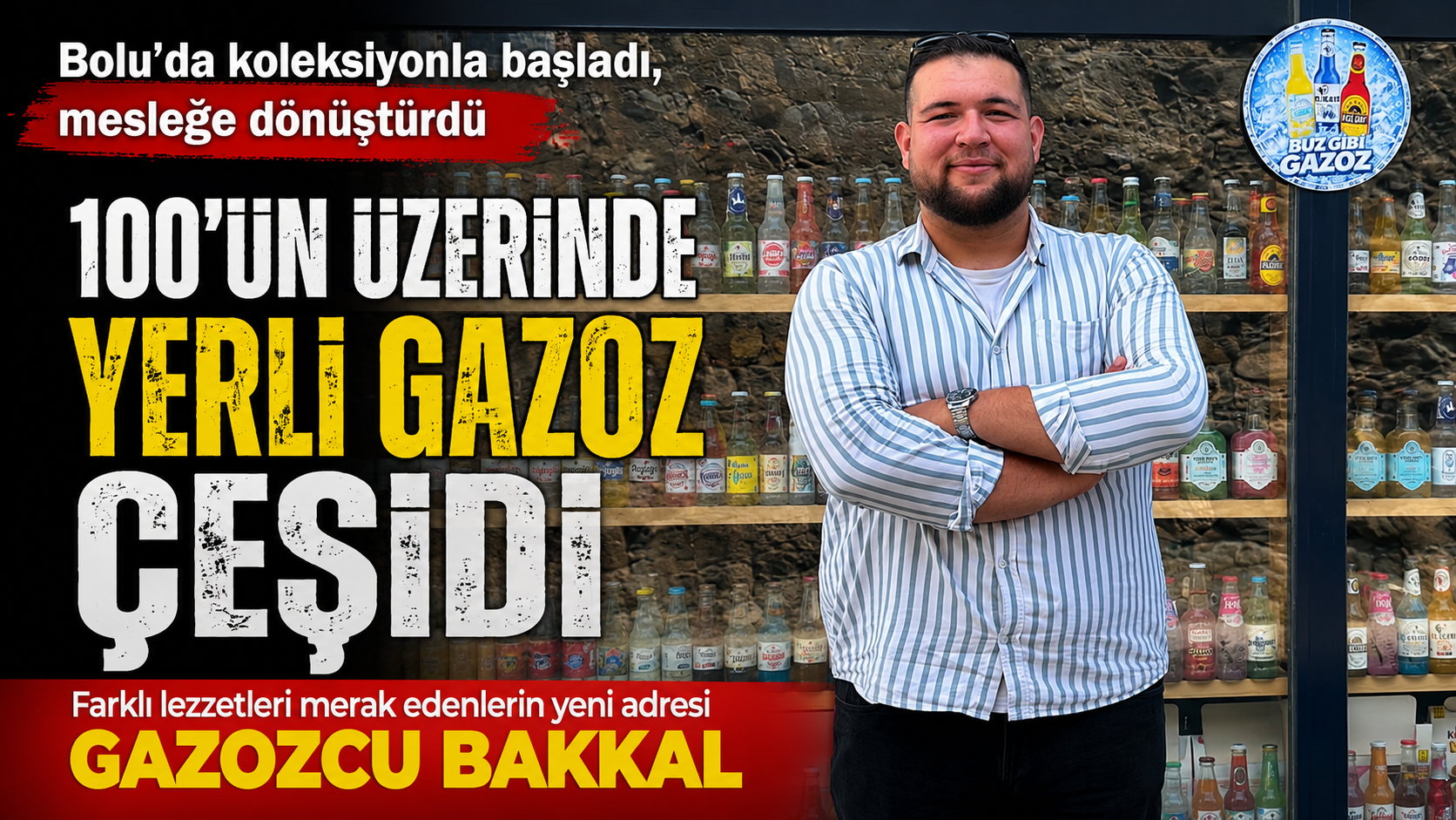 Hobi Olarak Başladı, Dükkan Açtı Gazoz Kapağı Koleksiyonundan Gazoz Bakkala