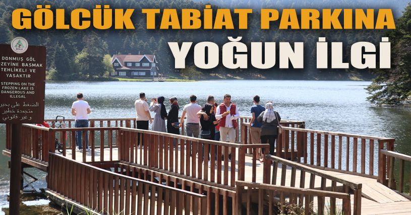 HES koduyla girilen Gölcük Tabiat Parkı’na yoğun ilgi