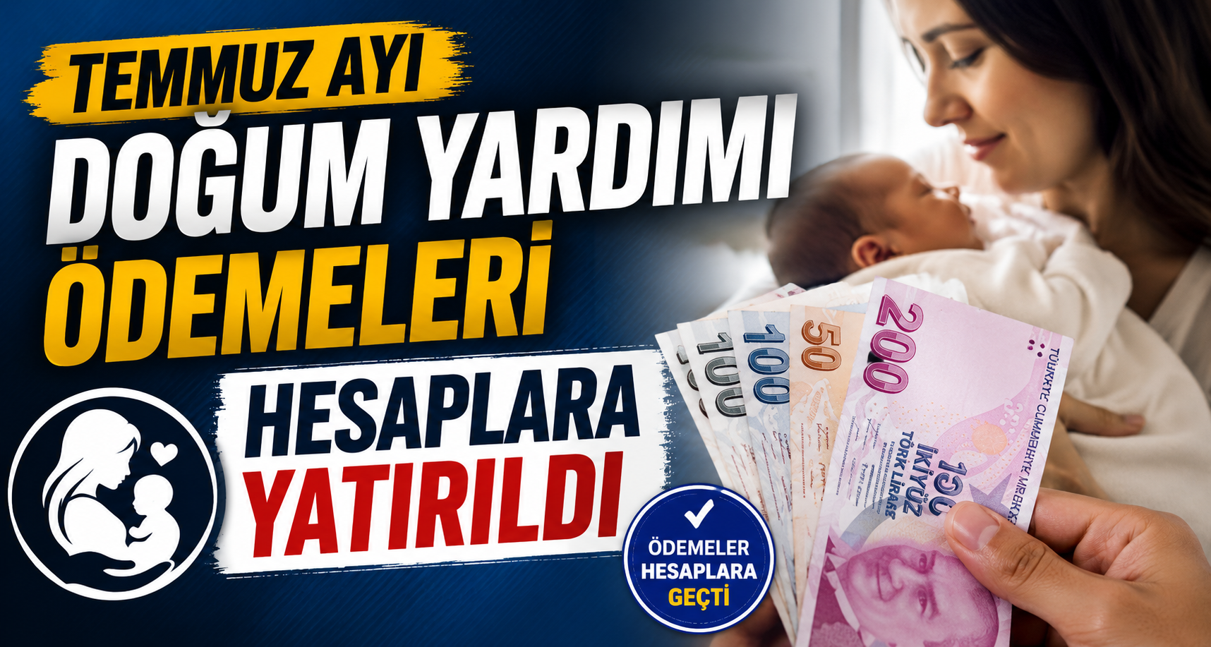 Temmuz ayı doğum yardımı ödemeleri hesaplara yatırıldı