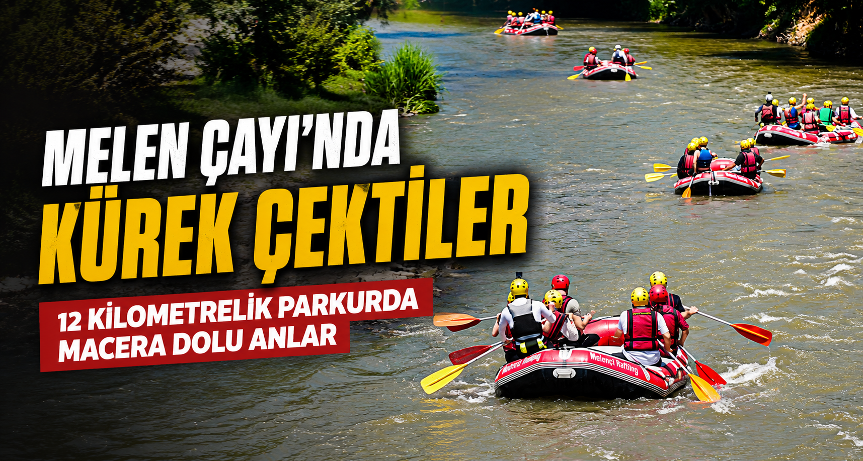 12 Kilometrelik Parkurda Macera Dolu Anlar