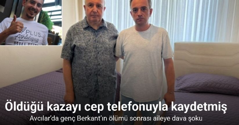 Avcılar’da genç Berkant’ın ölümü sonrası aileye dava şoku