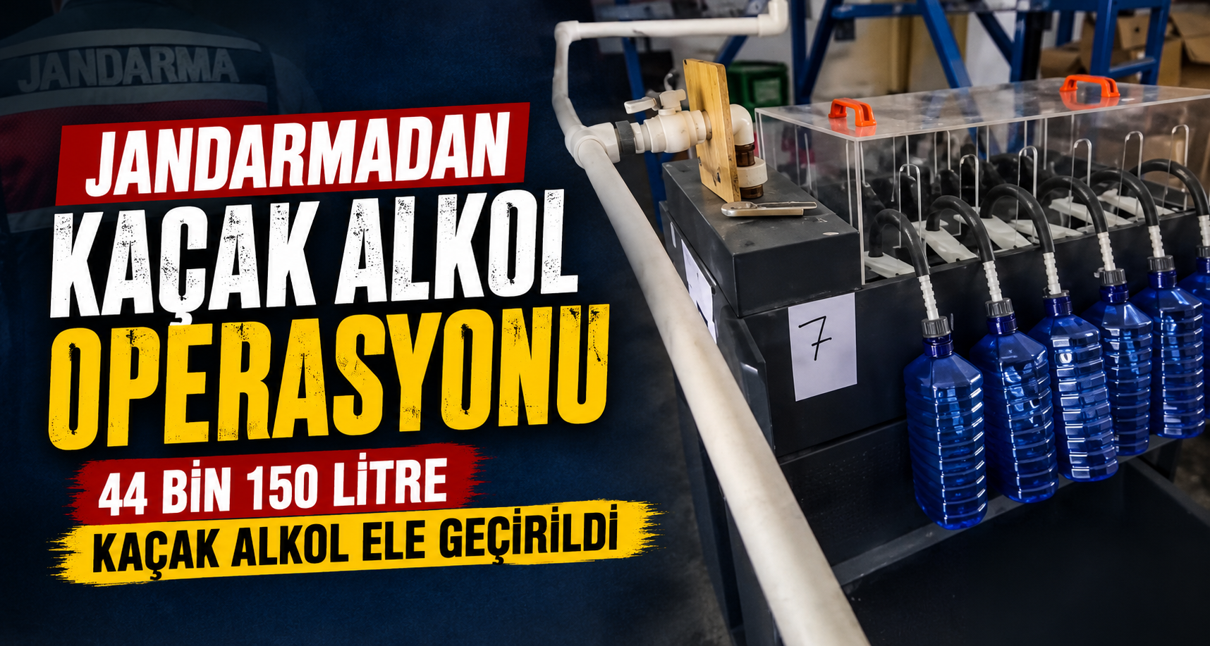 Jandarmadan kaçak alkol operasyonu