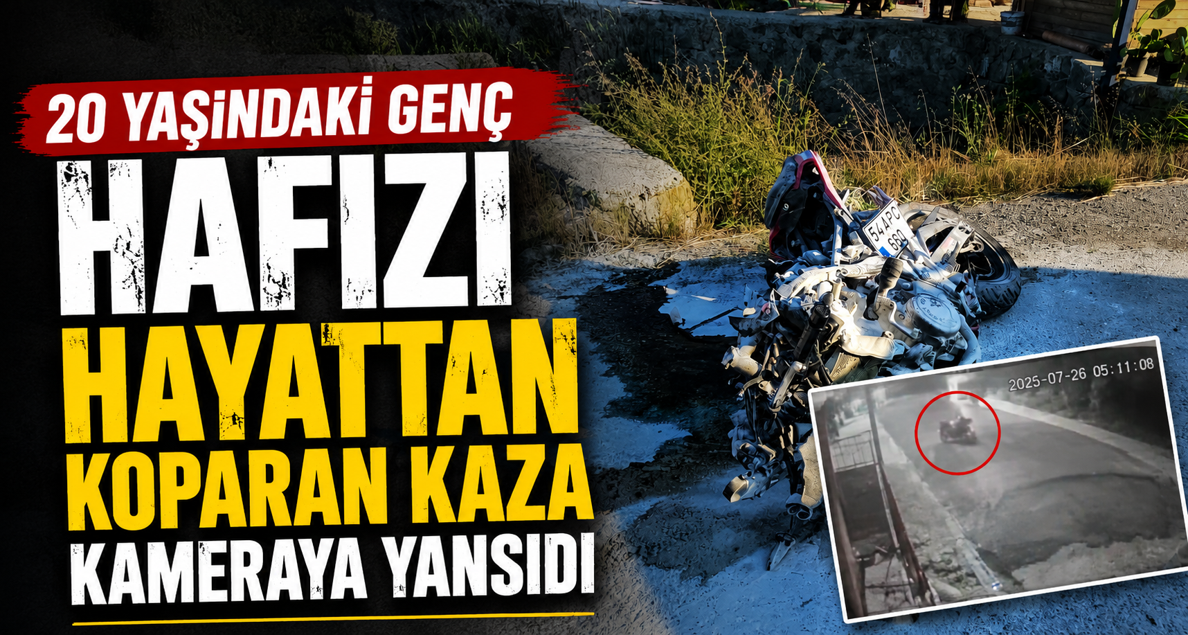20 yaşındaki genç hafızı hayattan koparan kaza kameraya yansıdı
