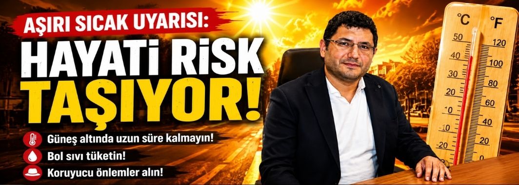 Aşırı sıcak uyarısı: 