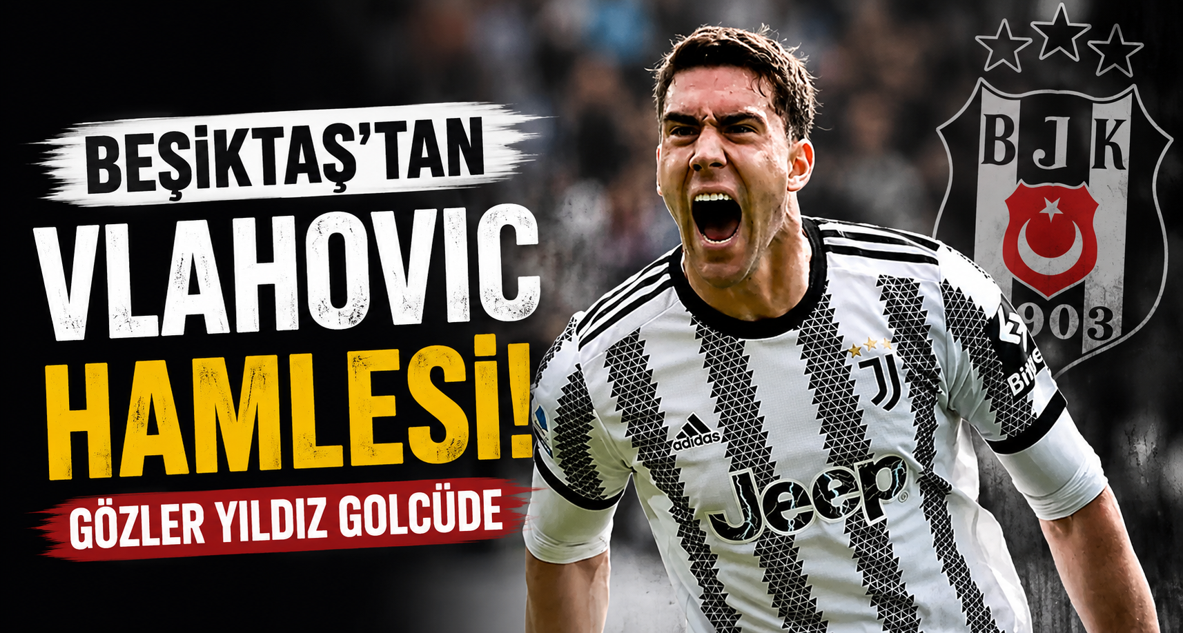 Beşiktaş'tan Vlahovic Hamlesi! Gözler Yıldız Golcüde