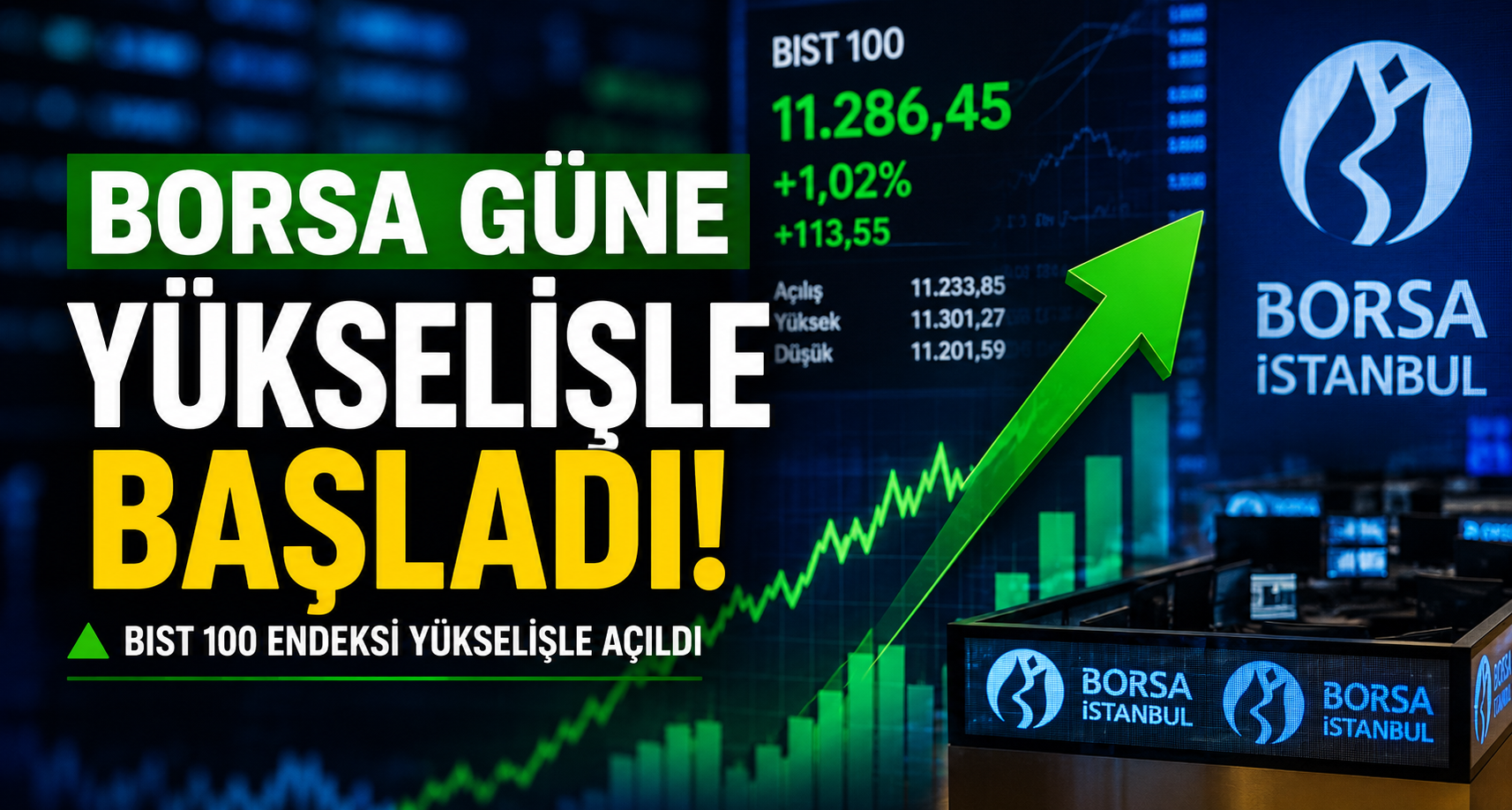 Borsa güne yükselişle başladı