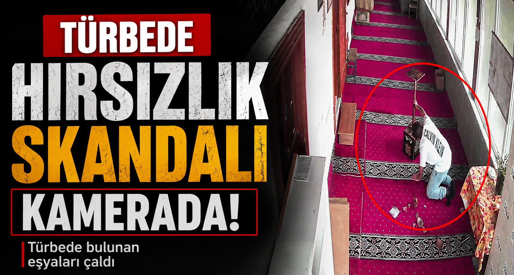 Türbede hırsızlık skandalı kamerada