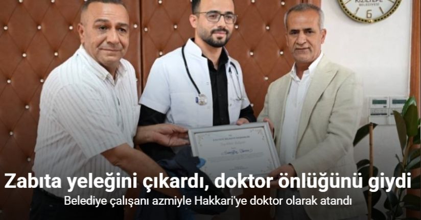 Kızıltepe Belediyesinde çalışan zabıta memuru azmiyle doktor oldu