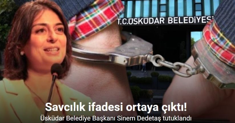 Üsküdar Belediye Başkanı Sinem Dedetaş tutuklandı