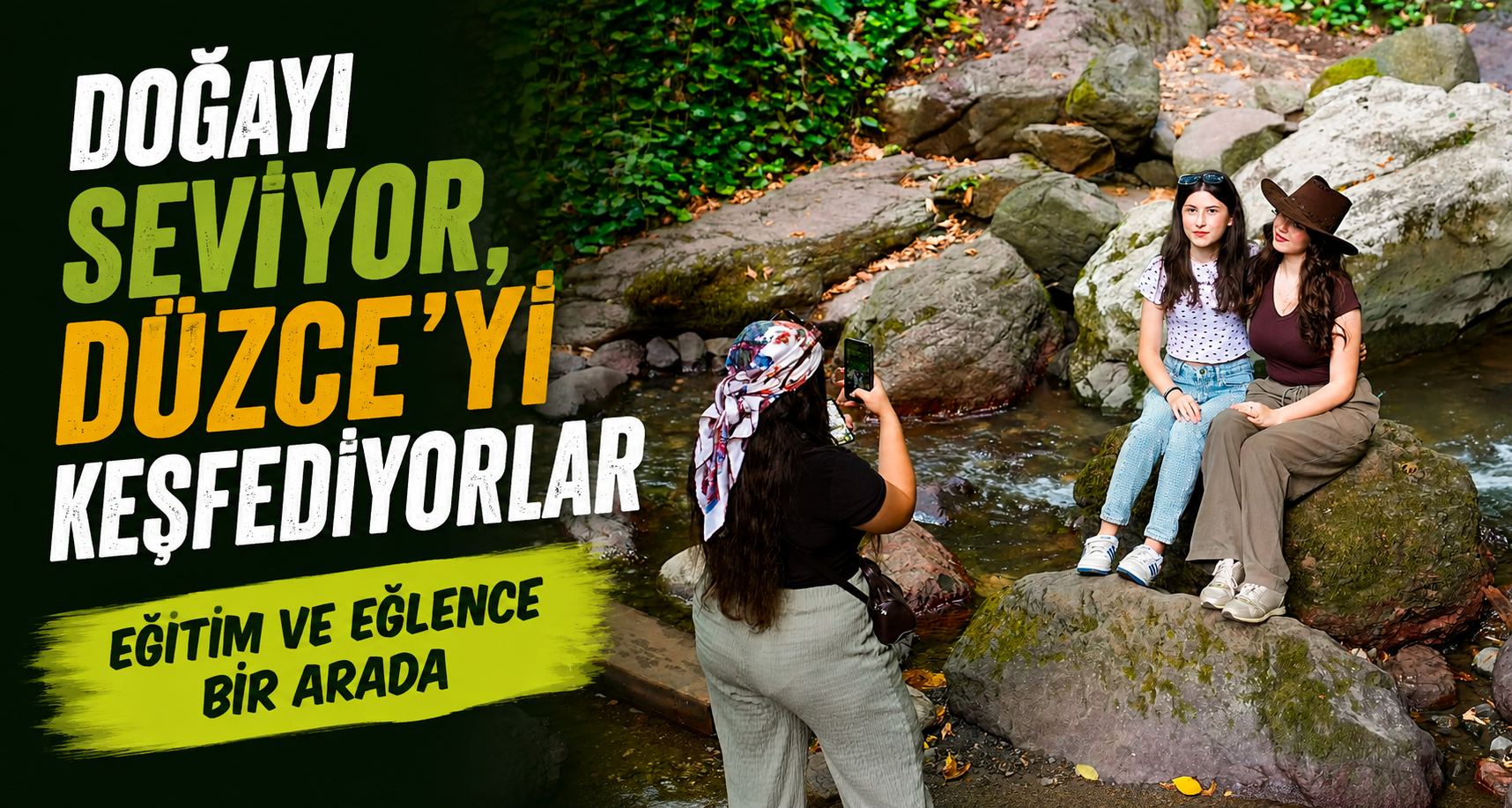 Doğayı Seviyor, Düzce’yi Keşfediyorlar