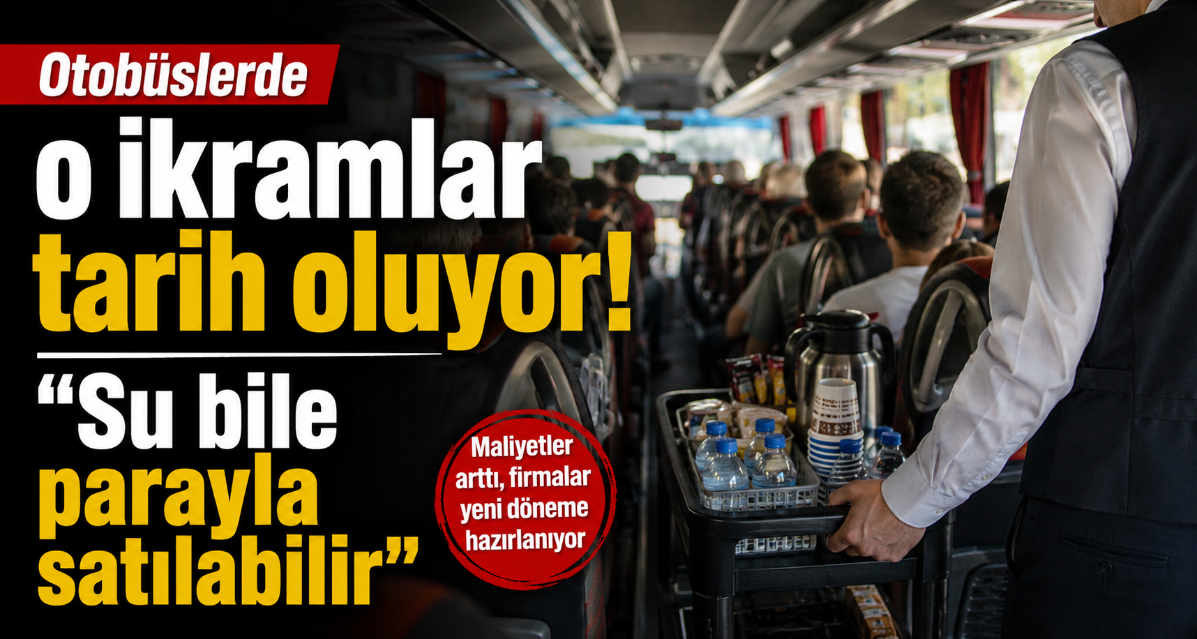 Otobüslerde o ikramlar tarih oluyor! 