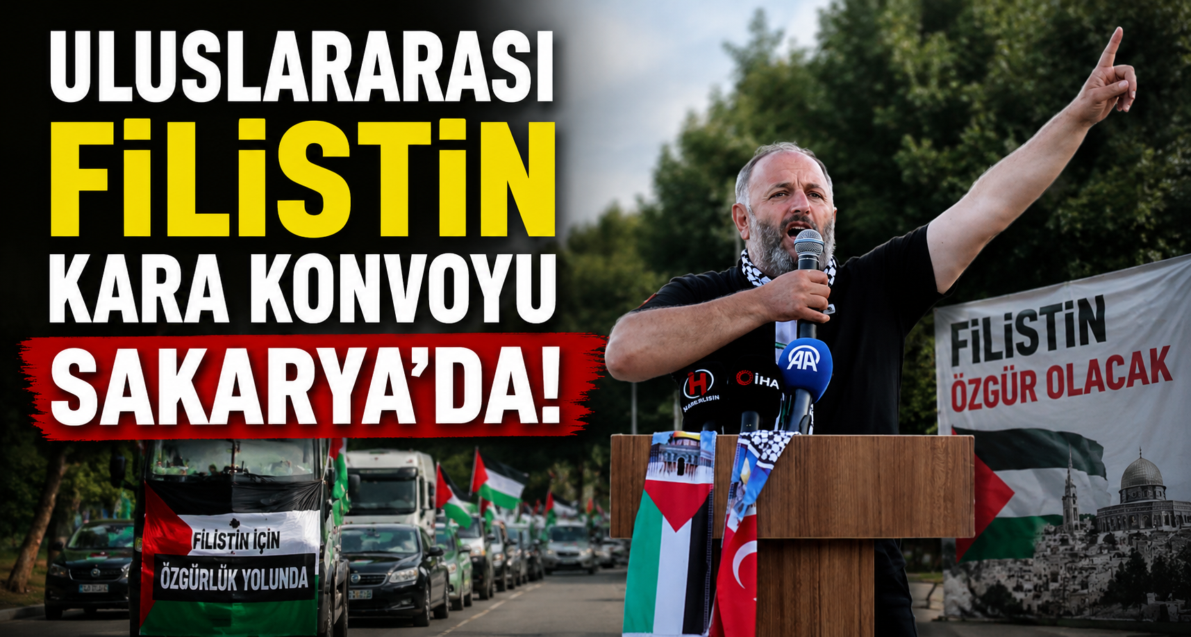Uluslararası Filistin Kara Konvoyu Sakarya’da
