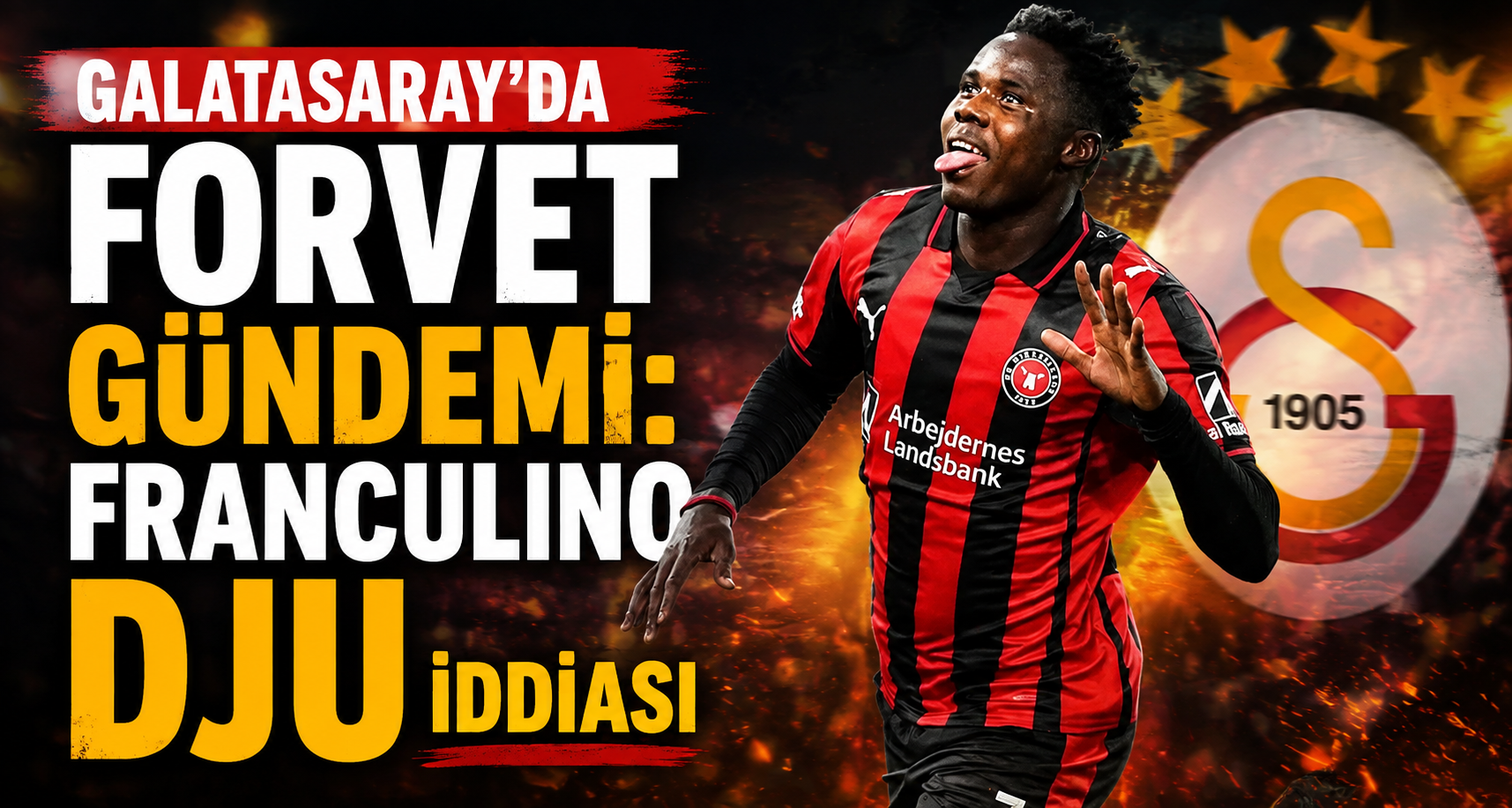 Galatasaray'da forvet gündemi: Franculino Dju iddiası