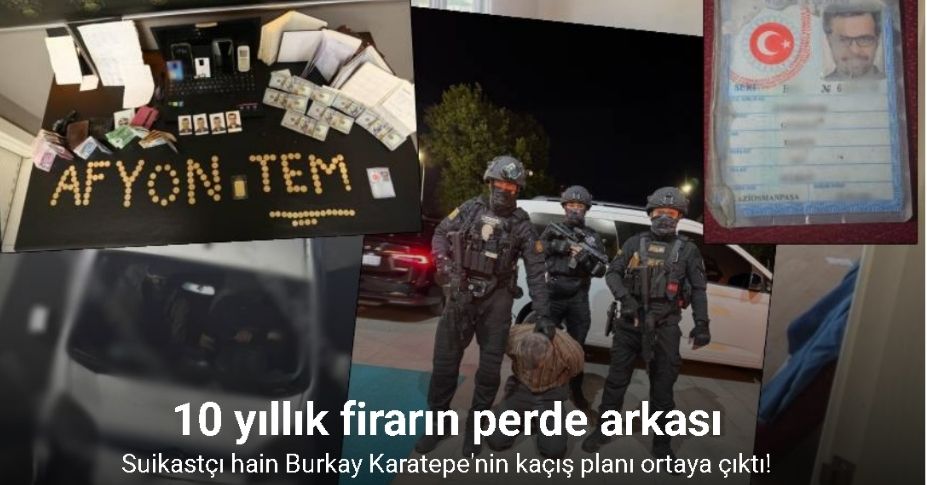 10 yıllık firarın perde arkası: Suikastçı hain Burkay Karatepe'nin kaçış planı ortaya çıktı!