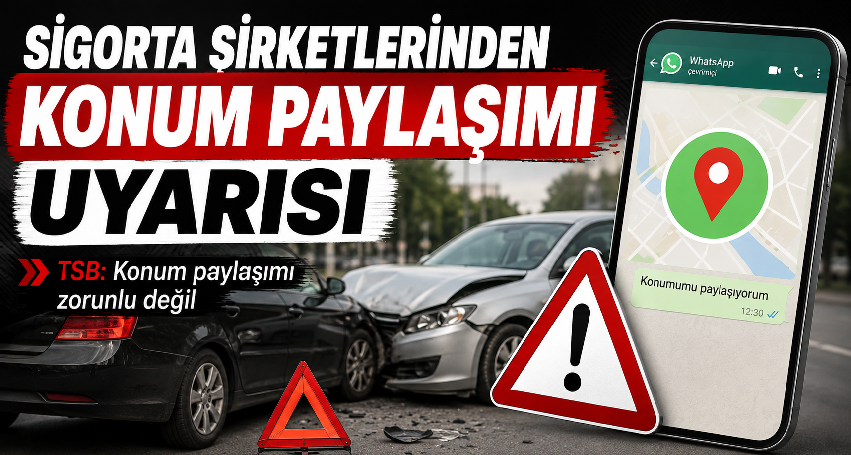 Sigorta Şirketlerinden Konum Paylaşımı Uyarısı
