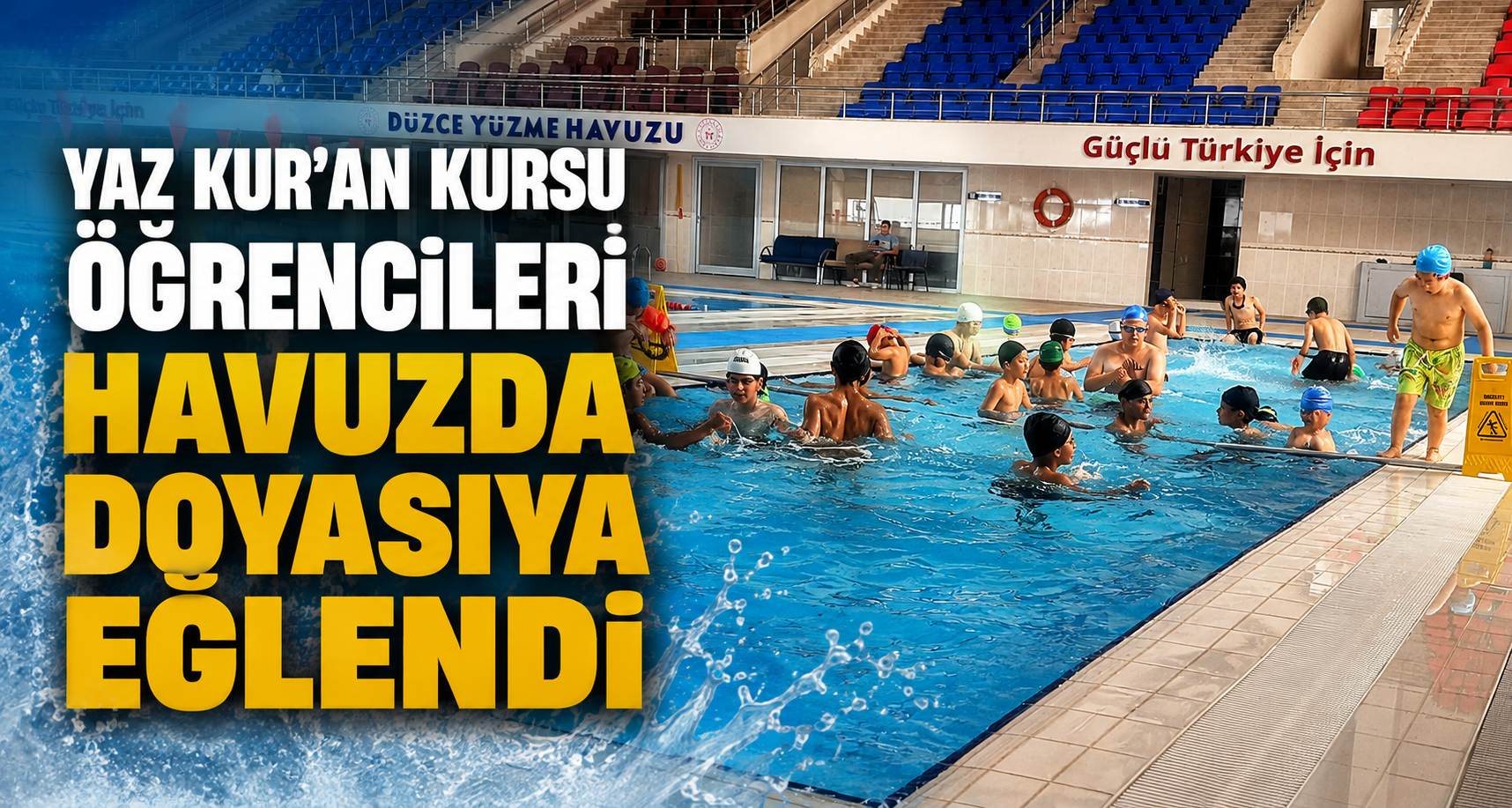 Yaz Kur'an Kursu Öğrencileri Havuzda Doyasıya Eğlendi