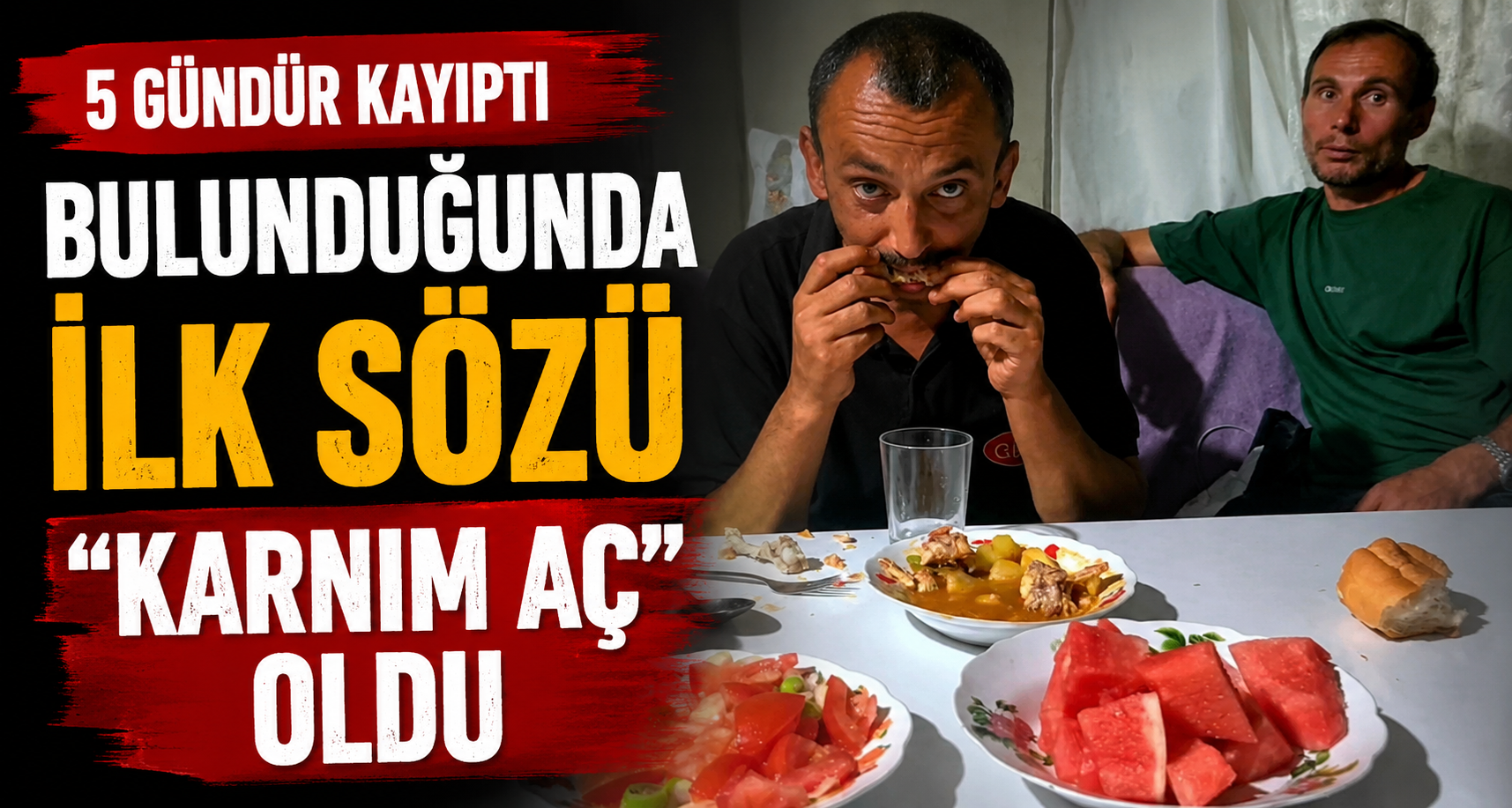 5 gündür kayıptı, bulunduğunda ilk sözü 