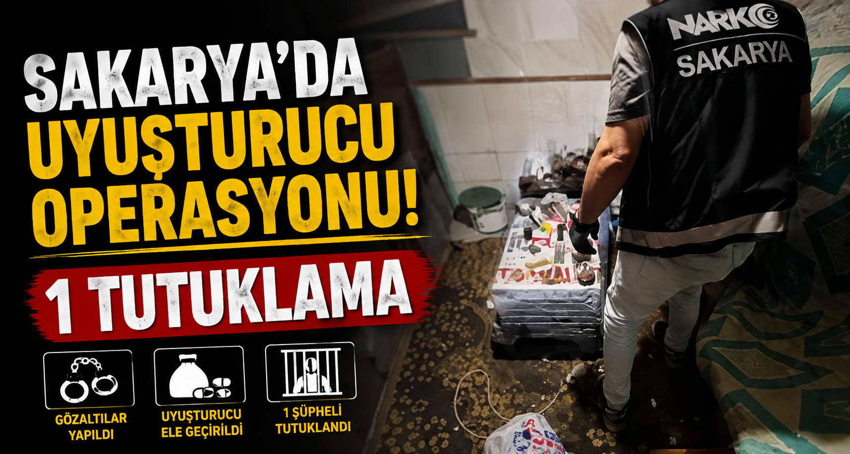 Sakarya'da uyuşturucu operasyonu; 1 tutuklama