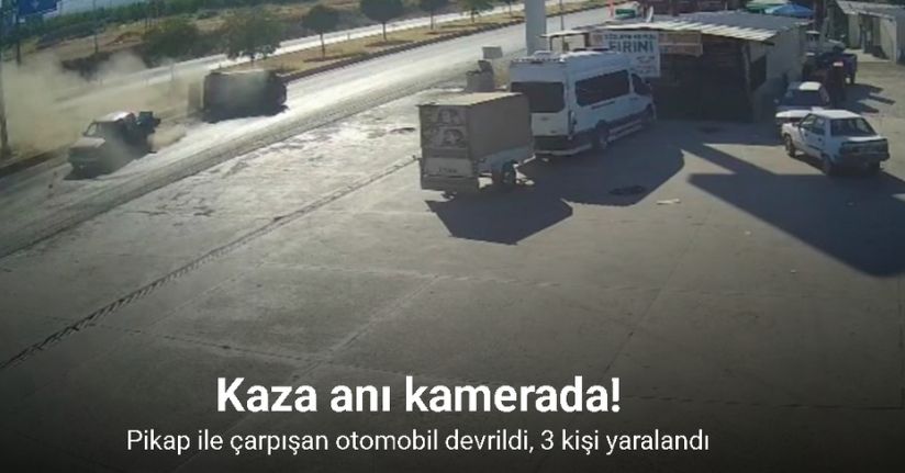 Pikap ile çarpışan otomobil devrildi, 3 kişi yaralandı: Kaza anı kamerada