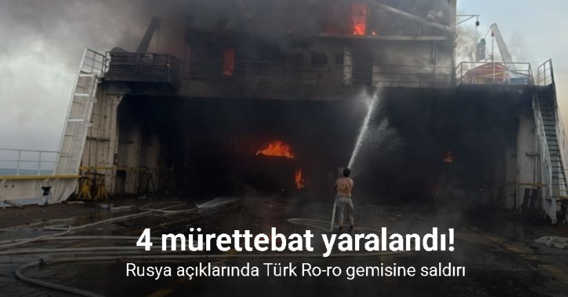 Rusya açıklarında Türk Ro-ro gemisine saldırı: 4 yaralıRusya açıklarında Türk Ro-ro gemisine saldırı: 4 yaralı