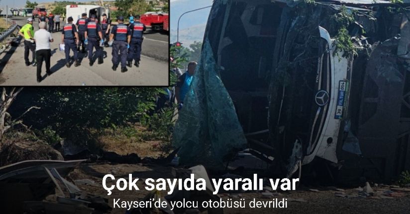 Kayseri’de yolcu otobüsü devrildi: Çok sayıda yaralı var