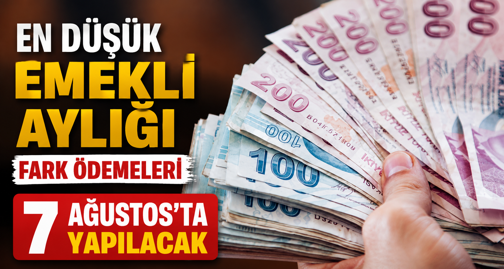 En düşük emekli aylığı fark ödemeleri 7 Ağustos’ta yapılacak