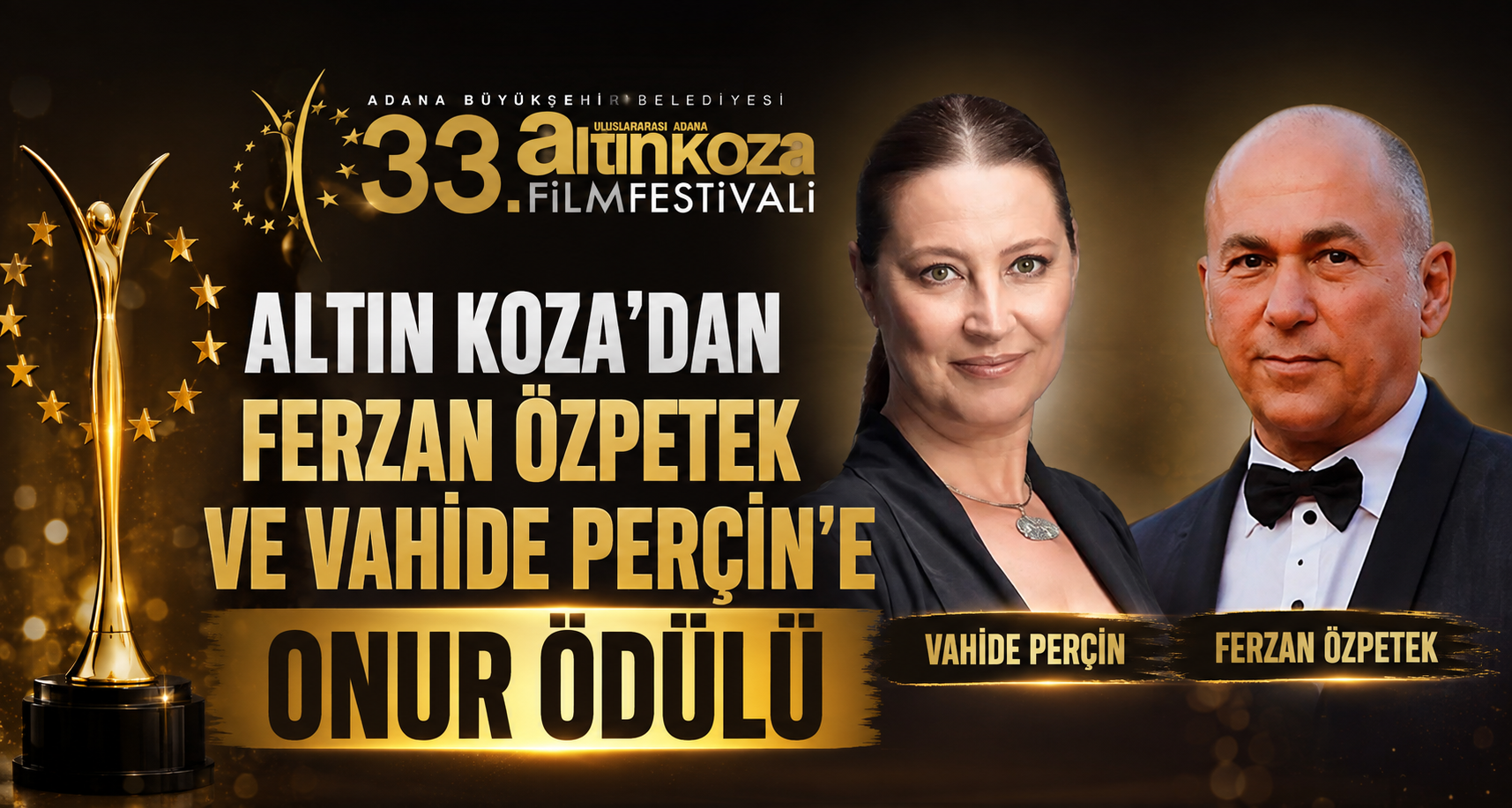 Altın Koza’dan Ferzan Özpetek ve Vahide Perçin’e onur ödülüAltın Koza’dan Ferzan Özpetek ve Vahide Perçin’e onur ödülü
