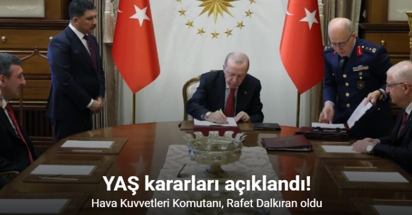Cumhurbaşkanı Erdoğan YAŞ kararlarını imzaladı