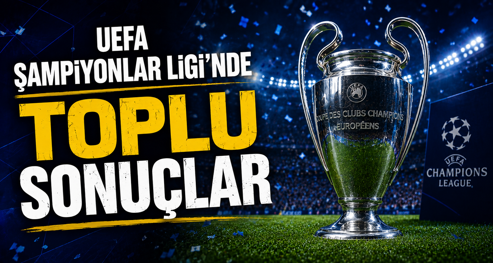 UEFA Şampiyonlar Ligi’nde toplu sonuçlar