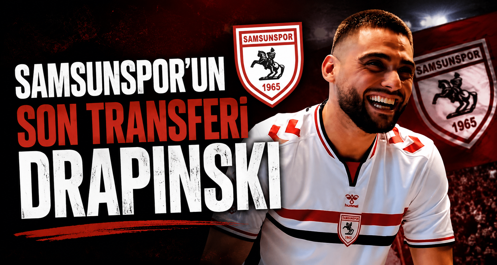 Samsunspor’un son transferi Drapinski