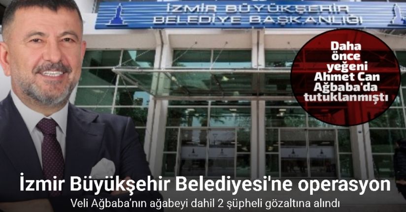 Veli Ağbaba’nın ağabeyi Hür Ağbaba dahil 2 kişi gözaltında