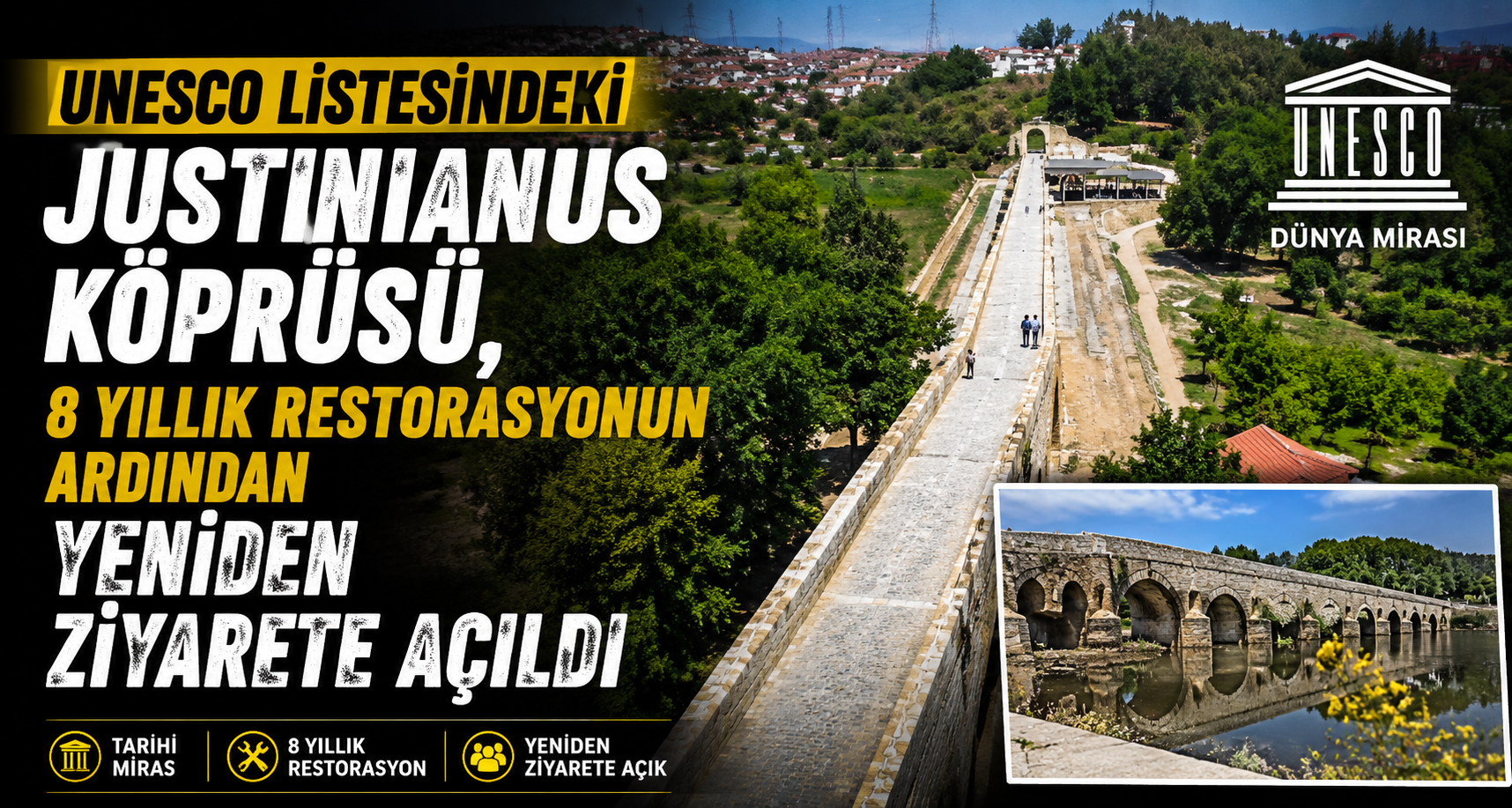  UNESCO listesindeki Justinianus Köprüsü, 8 yıllık restorasyonun ardından yeniden ziyarete açıldı