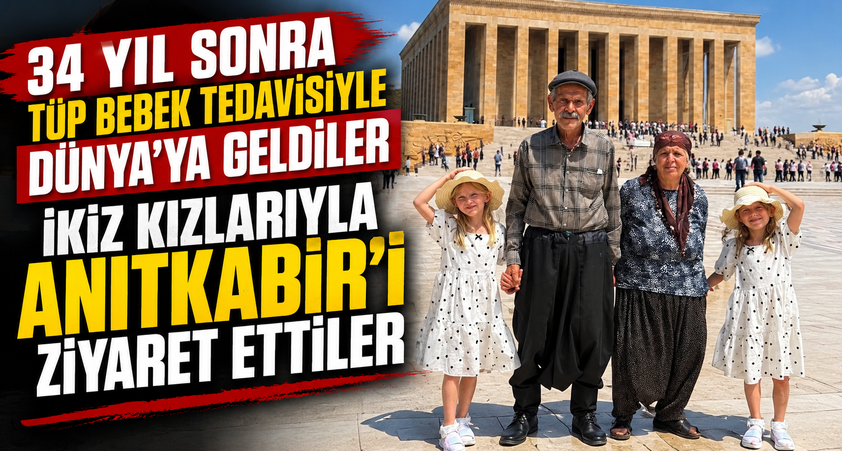 34 yıl sonra tüp bebek tedavisiyle dünyaya gelen ikiz kızlarıyla Anıtkabir’i ziyaret ettiler