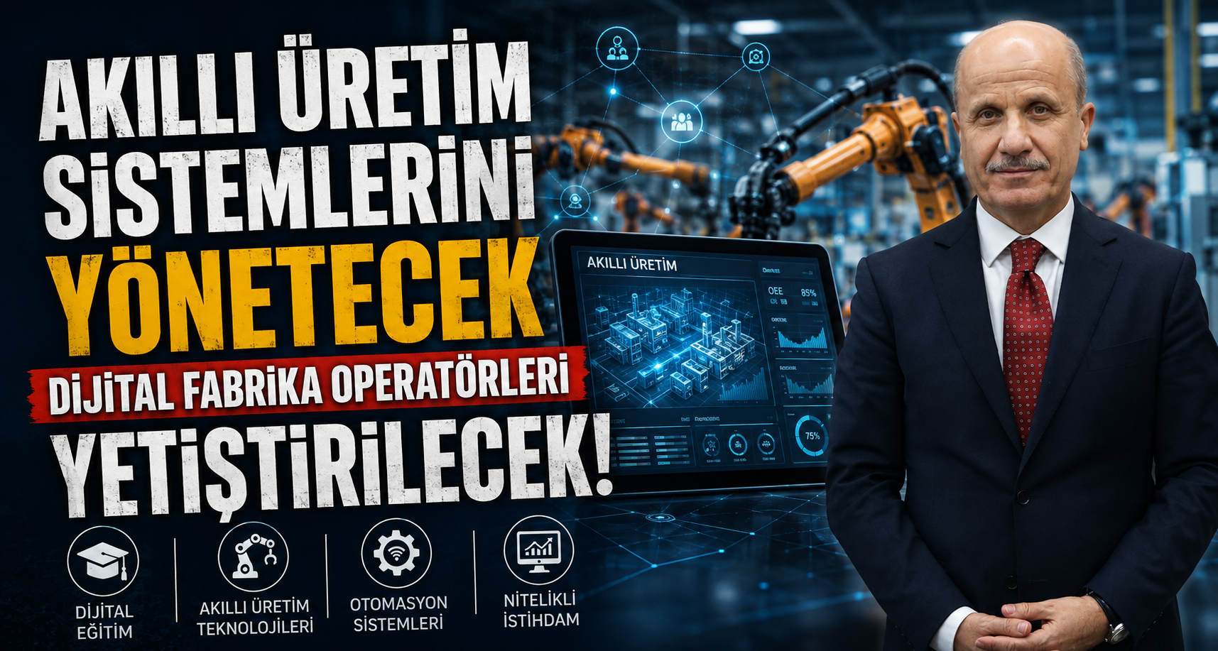 Akıllı üretim sistemlerini yönetecek dijital fabrika operatörleri yetiştirilecek