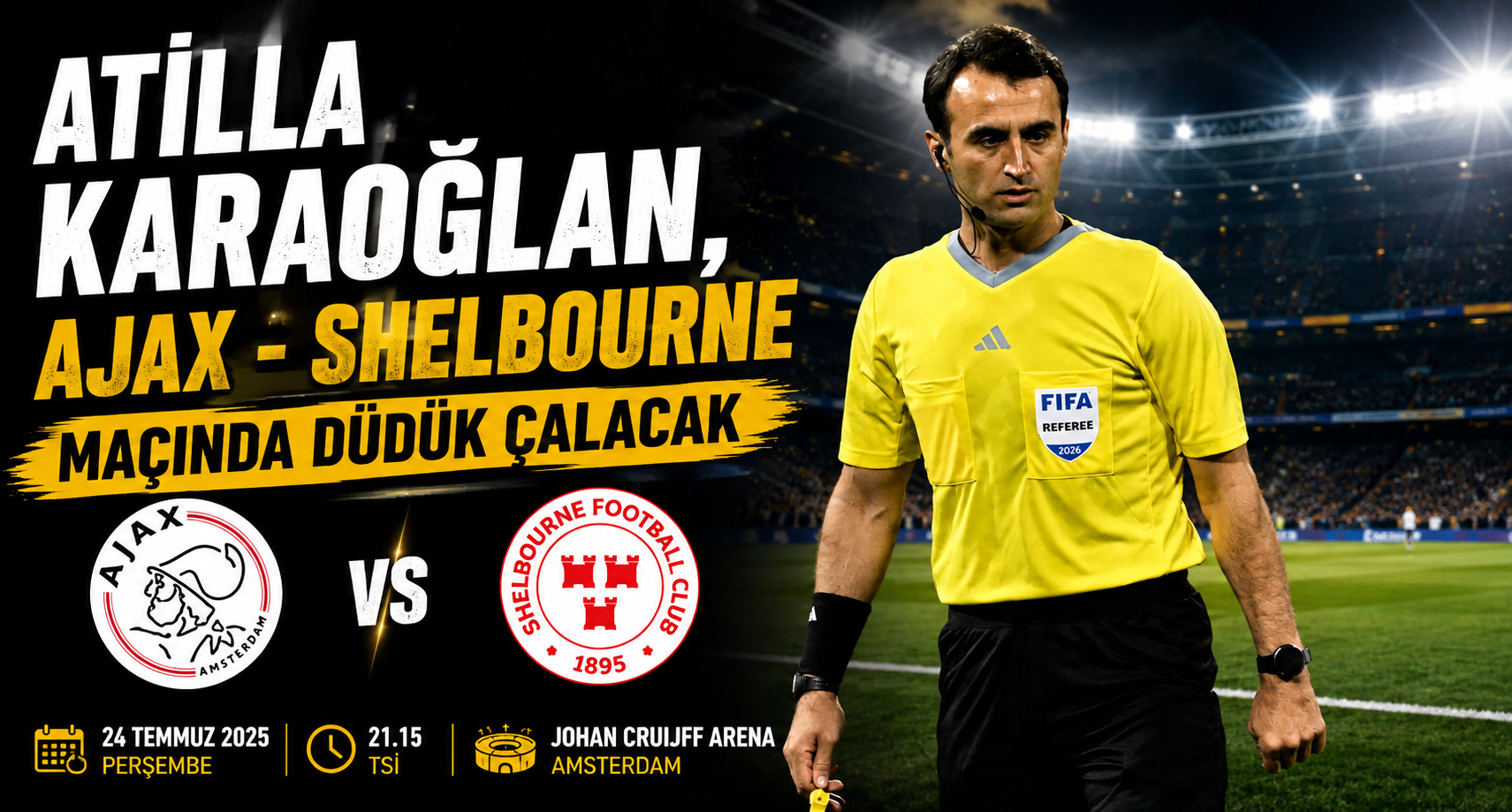 Atilla Karaoğlan, Ajax - Shelbourne maçında düdük çalacak